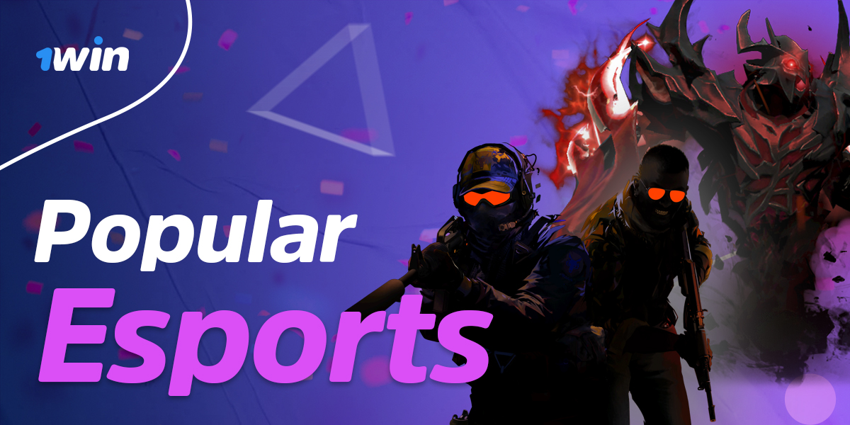 Popular e-sports types available for betting on 1Win 
