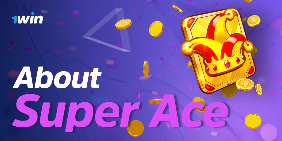 Overview of the Super Ace game experience on 1win
