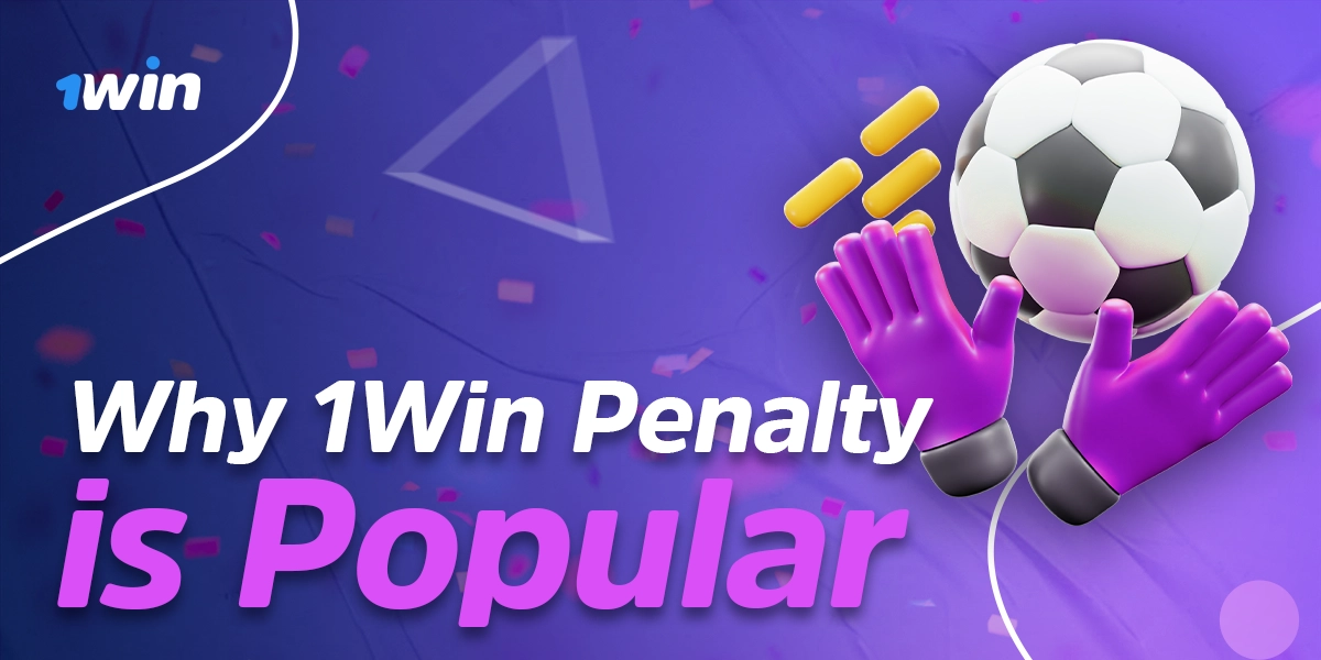 Reasons 1Win Penalty attracts many players in Kenya